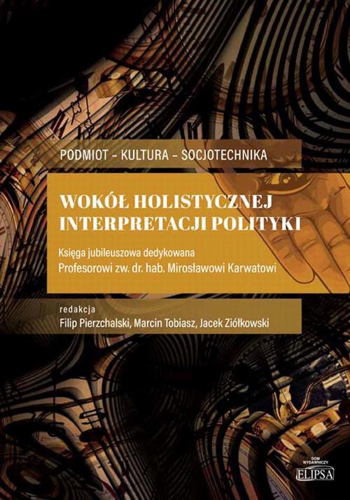 Обложка книги под заглавием:Wokół holistycznej interpretacji polityki
