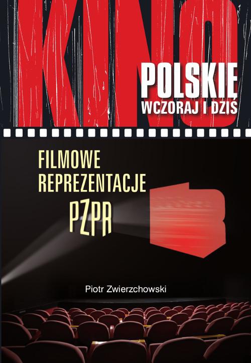 Okładka książki o tytule: Filmowe reprezentacje PZPR