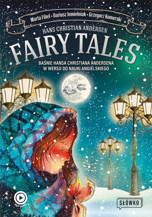 Okładka:Fairy Tales Baśnie Hansa Christiana Andersena w wersji do nauki angielskiego 