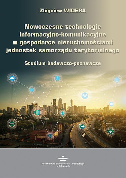 Okładka książki o tytule: Nowoczesne technologie informacyjno-komunikacyjne w gospodarce nieruchomościami jednostek samorządu terytorialnego