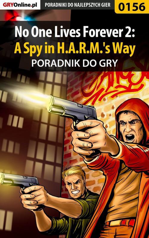 Okładka:No One Lives Forever 2: A Spy in H.A.R.M.'s Way - poradnik do gry 