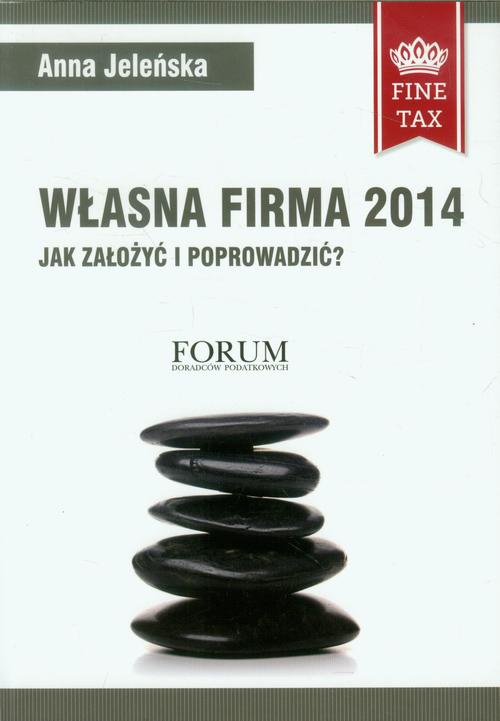 Обкладинка книги з назвою:Własna firma 2014 Jak założyć i prowadzić?