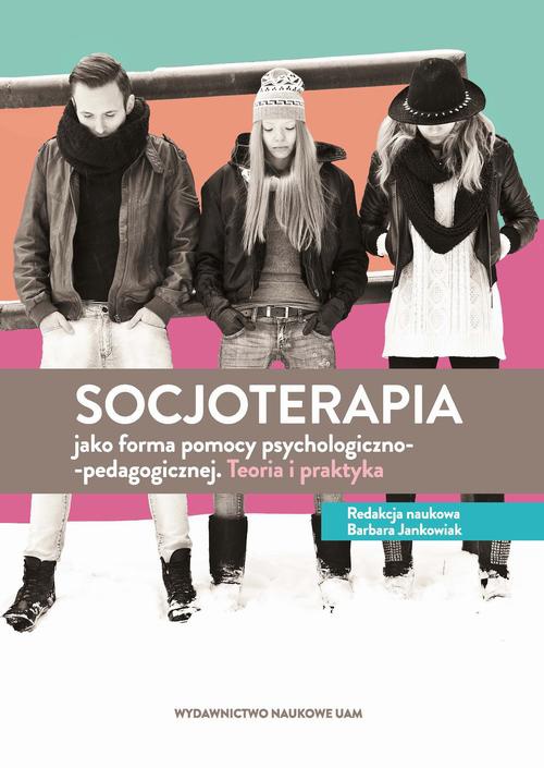 Обложка книги под заглавием:Socjoterapia jako forma pomocy psychologiczno-pedagogicznej. Teoria i praktyka