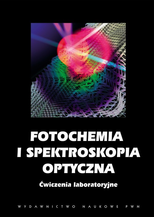The cover of the book titled: Fotochemia i spektroskopia optyczna