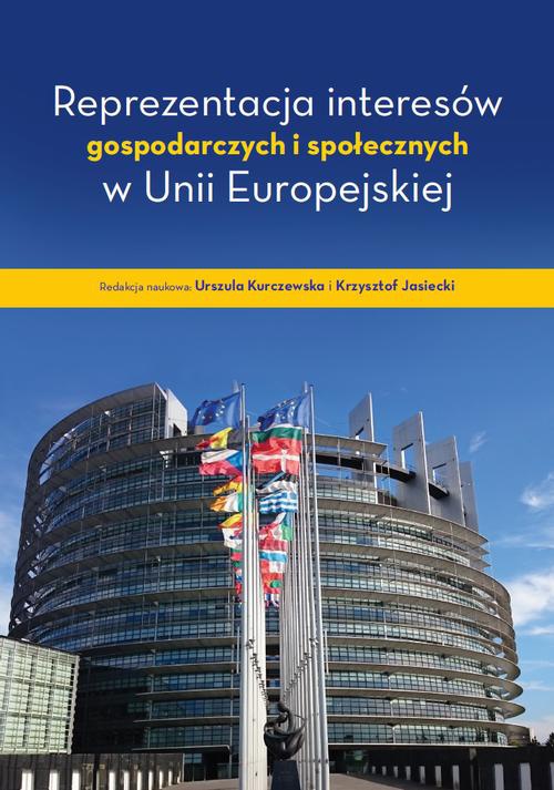 Okładka książki o tytule: Reprezentacja interesów gospodarczych i społecznych w Unii Europejskiej