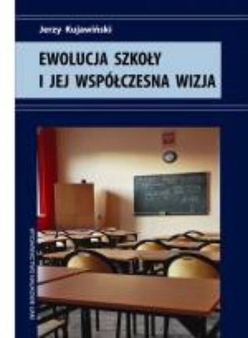 The cover of the book titled: Ewolucja szkoły i jej współczesna wizja