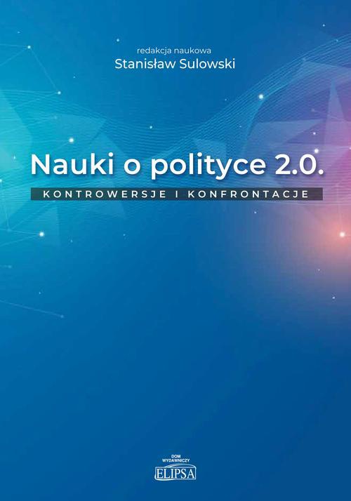 Okładka książki o tytule: Nauki o polityce 2.0 Kontrowersje i konfrontacje