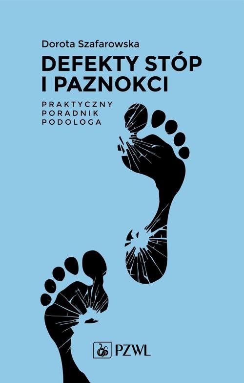 Обложка книги под заглавием:Defekty stóp i paznokci Praktyczny poradnik podologa