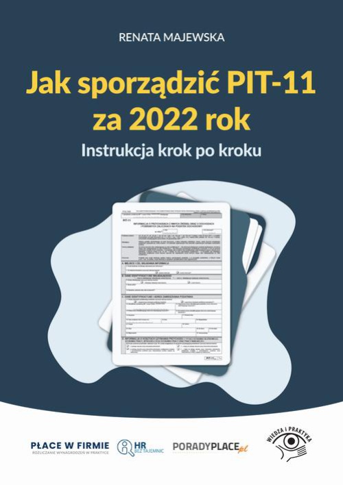 Обложка книги под заглавием:Jak sporządzić PIT-11 za 2022 rok - instrukcja krok po kroku