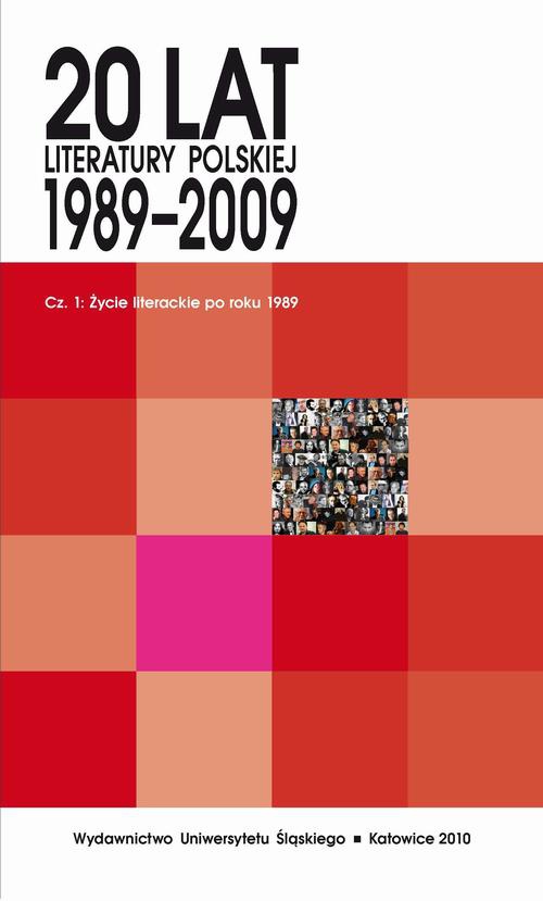 Okładka:20 lat literatury polskiej 1989–2009. Cz. 1: Życie literackie po roku 1989 