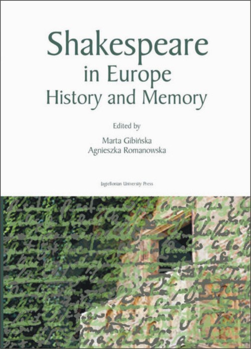 The cover of the book titled: Shakespeare in Europe. History and Memory