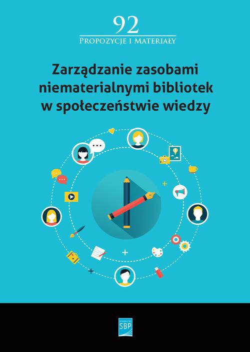 The cover of the book titled: Zarządzanie zasobami niematerialnymi bibliotek w społeczeństwie wiedzy