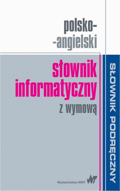 Okładka książki o tytule: Polsko-angielski słownik informatyczny z wymową