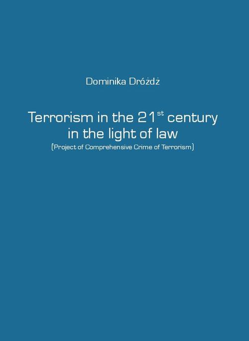 Okładka:Terrorism in the 21st century in the light of law 