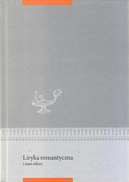 Okładka książki o tytule: Liryka romantyczna i inne szkice