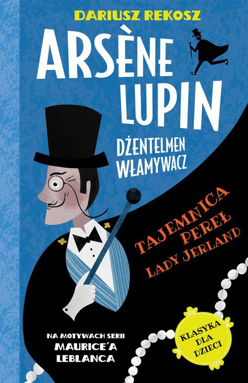 Okładka:Arsène Lupin – dżentelmen włamywacz. Tom 1. Tajemnica pereł Lady Jerland 