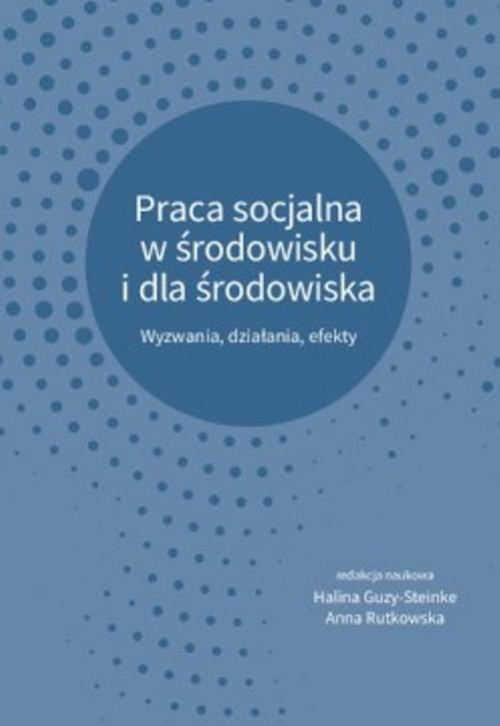 The cover of the book titled: Praca socjalna w środowisku i dla środowiska