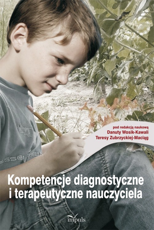 Обкладинка книги з назвою:Kompetencje diagnostyczne i terapeutyczne nauczyciela