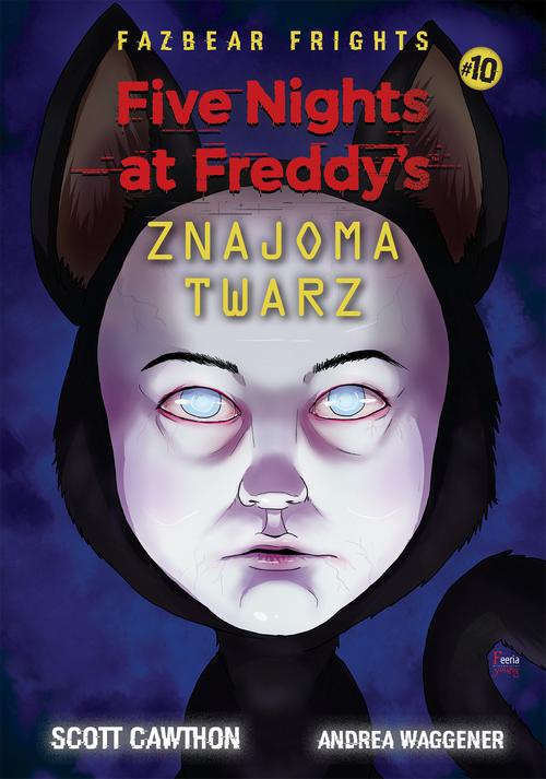 Okładka książki o tytule: Five Nights At Freddy's Znajoma twarz Tom 10