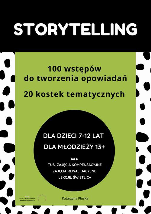 Okładka książki o tytule: Storytelling. 100 wstępów do tworzenia opowiadań. 20 kostek tematycznych. Pomoc edukacyjna do druku