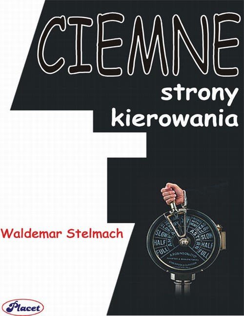 The cover of the book titled: Ciemne strony kierowania