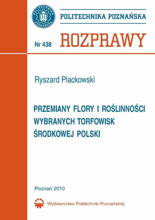 Okładka książki o tytule: Przemiany flory i roślinności wybranych torfowisk środkowej Polski