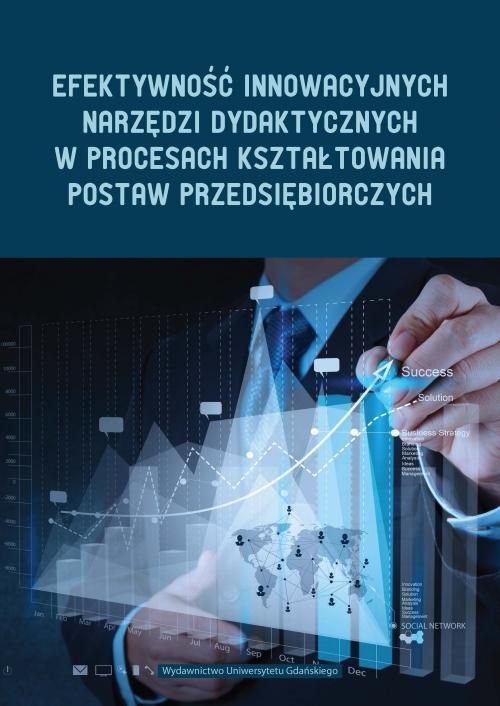 The cover of the book titled: Efektywność innowacyjnych narzędzi dydaktycznych w procesie kształtowania postaw przedsiębiorczych