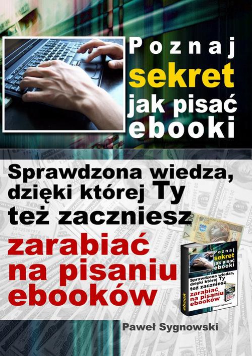 The cover of the book titled: Poznaj sekret jak pisać ebooki