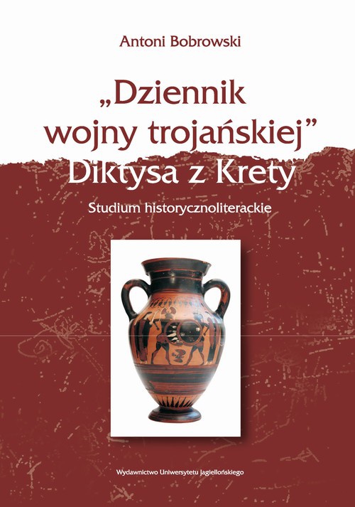 Okładka książki o tytule: "Dziennik wojny trojańskiej" Diktysa z Krety