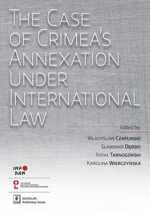 Обложка книги под заглавием:The Case of Crimea’s Annexation Under International Law