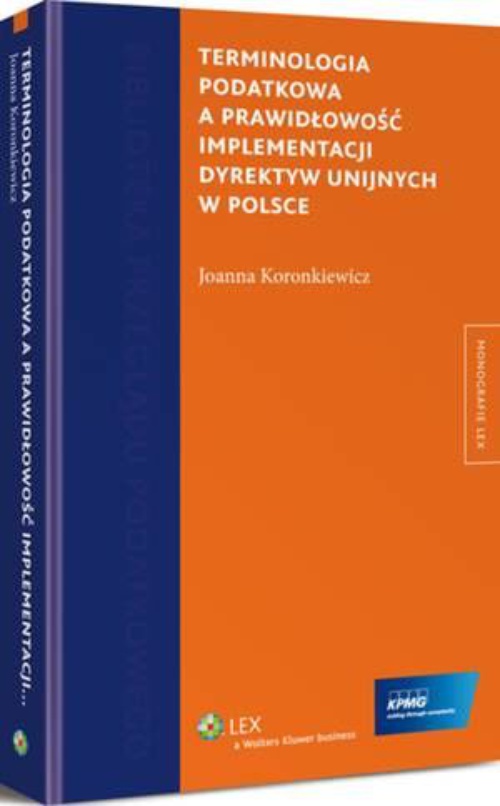 Okładka książki o tytule: Terminologia podatkowa a prawidłowość implementacji dyrektyw unijnych w Polsce