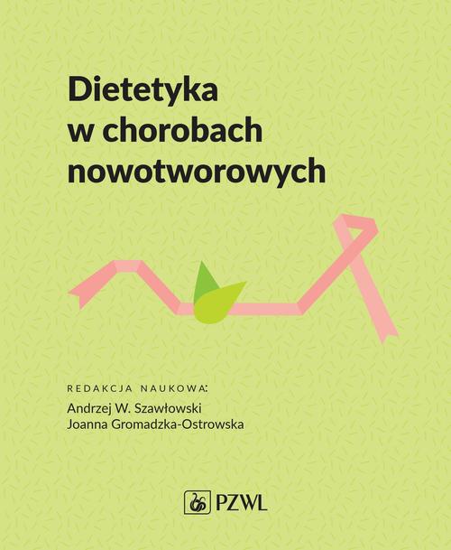 The cover of the book titled: Dietetyka w chorobach nowotworowych