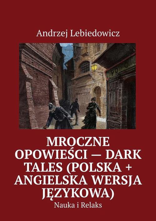 Okładka:Mroczne Opowieści — Dark Tales (polska + angielska wersja językowa) 