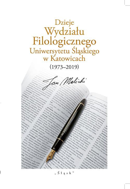 Обложка книги под заглавием:Dzieje Wydziału Filologicznego Uniwersytetu Śląskiego w Katowicach (1973–2019)