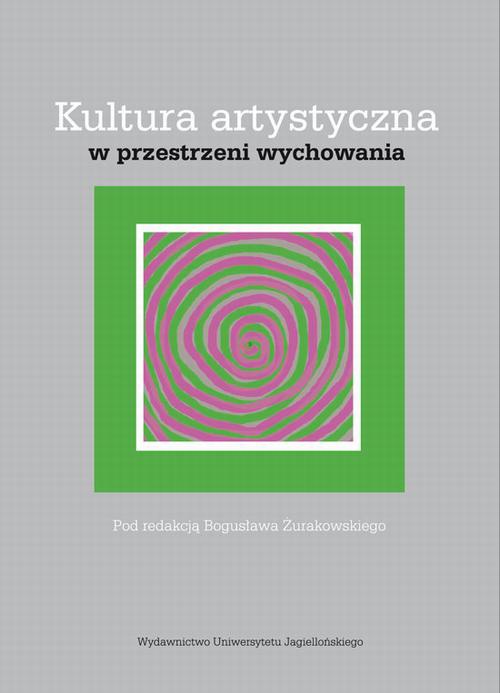 Обкладинка книги з назвою:Kultura artystyczna w przestrzeni wychowania