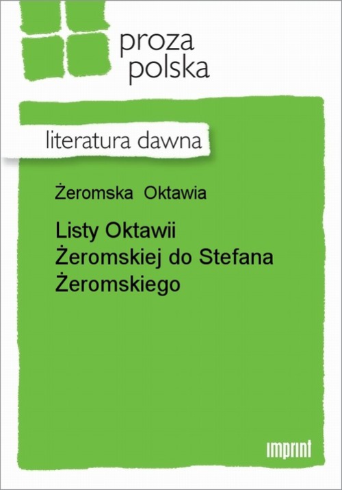 Okładka książki o tytule: Listy Oktawii Żeromskiej do Stefana Żeromskiego
