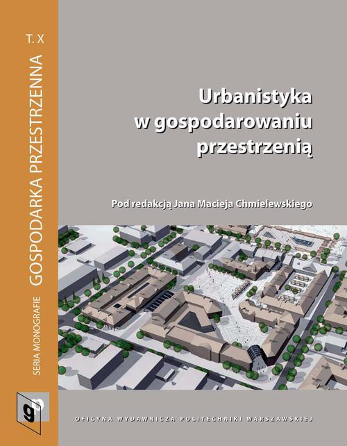 Okładka książki o tytule: Urbanistyka w gospodarowaniu przestrzenią