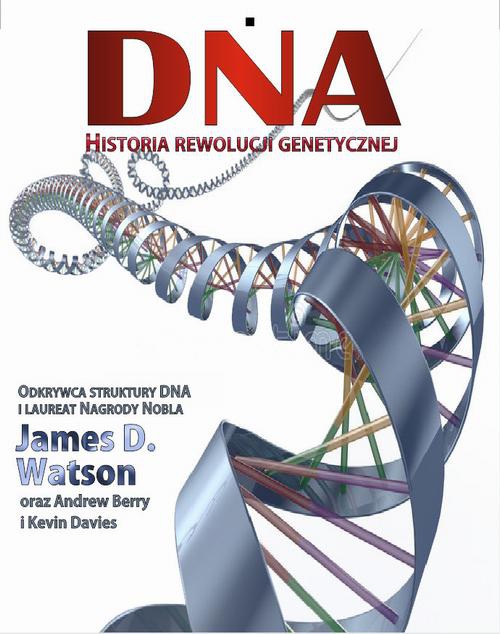 Okładka:DNA Historia rewolucji genetycznej 