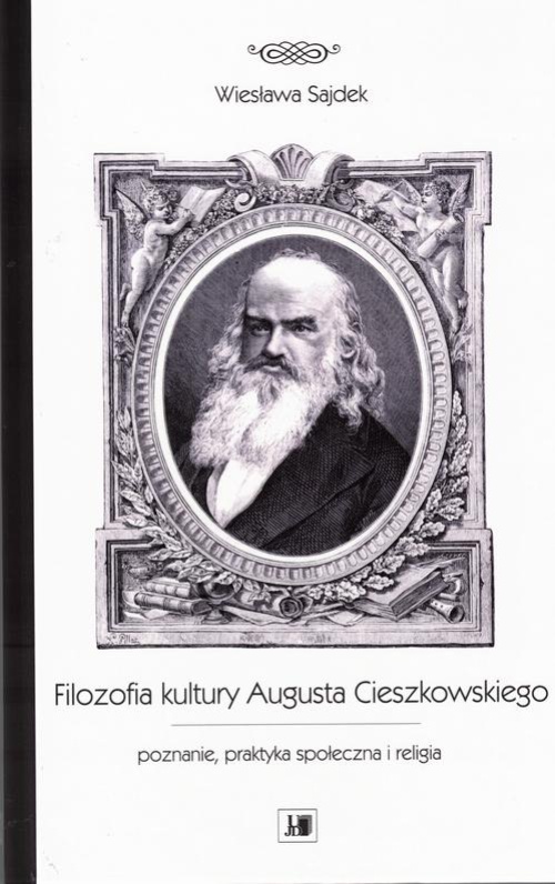Okładka książki o tytule: Filozofia kultury Augusta Cieszkowskiego