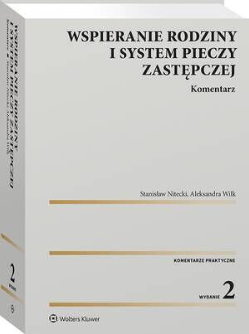 Okładka książki o tytule: Wspieranie rodziny i system pieczy zastępczej. Komentarz