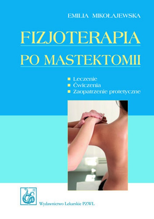 The cover of the book titled: Fizjoterapia po mastektomii