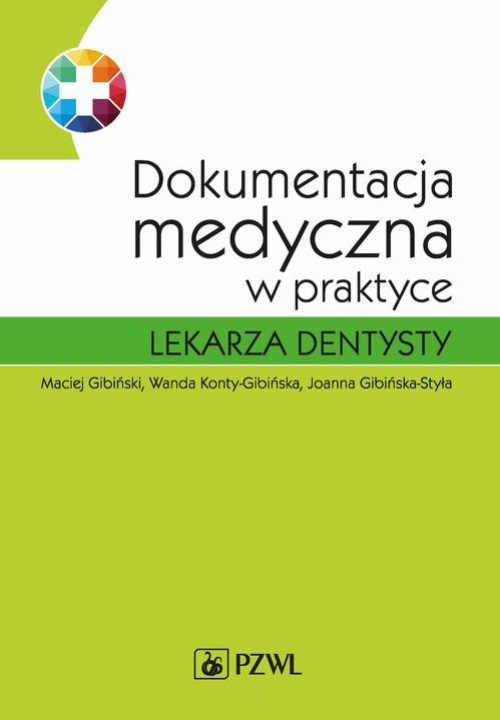 The cover of the book titled: Dokumentacja medyczna w praktyce lekarza dentysty