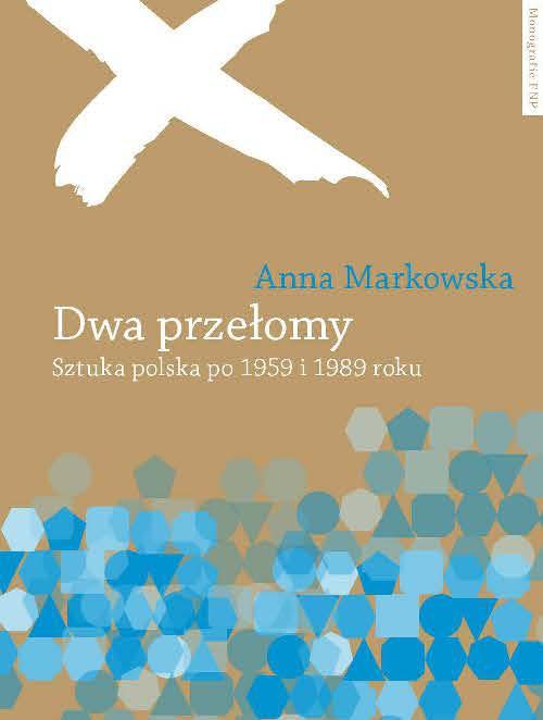Обложка книги под заглавием:Dwa przełomy. Sztuka polska po 1955 i 1989 roku