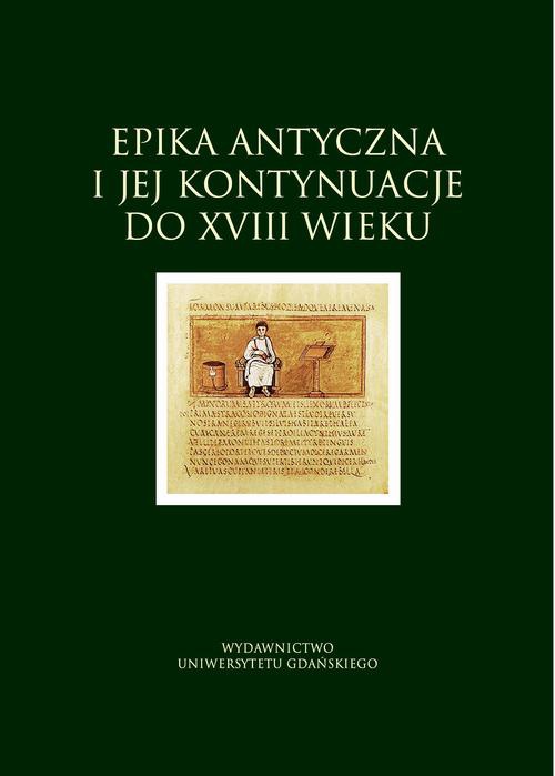 Обложка книги под заглавием:Epika antyczna i jej kontynuacje do XVIII wieku