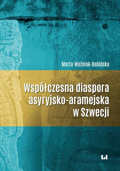 The cover of the book titled: Współczesna diaspora asyryjsko-aramejska w Szwecji