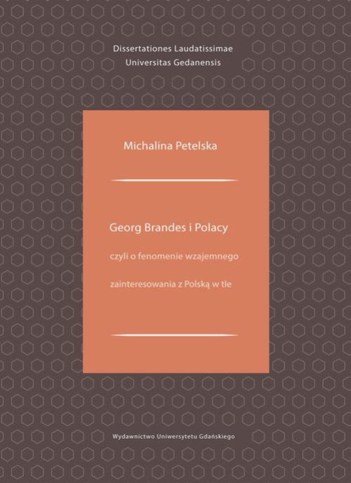Okładka:Georg Brandes i Polacy czyli o fenomenie wzajemnego zainteresowania z Polską w tle 