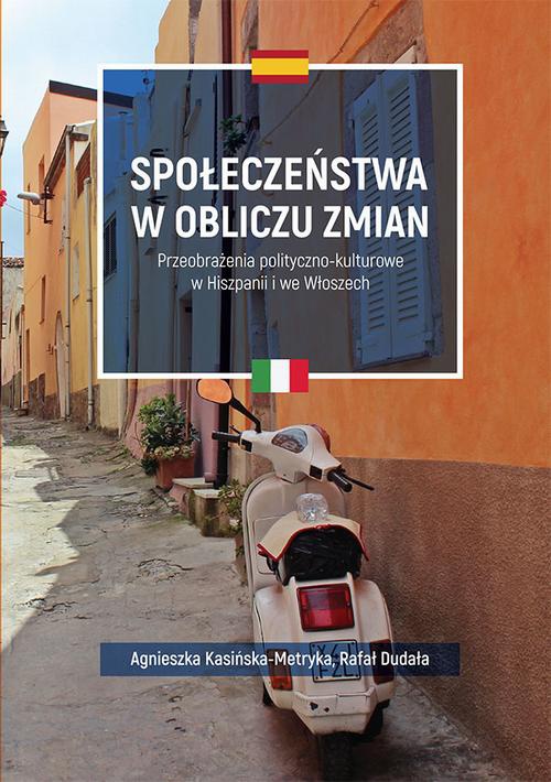Обкладинка книги з назвою:Społeczeństwa w obliczu zmian. Przeobrażenia polityczno-kulturowe w Hiszpanii i we Włoszech