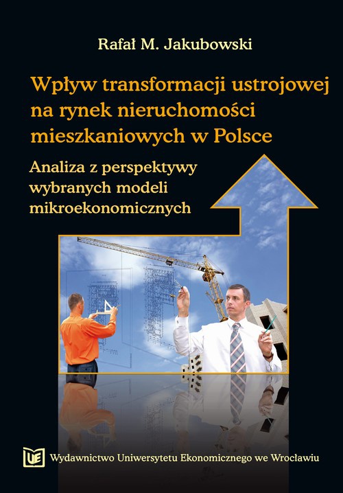 The cover of the book titled: Wpływ transformacji ustrojowej na rynek nieruchomości mieszkaniowych w Polsce