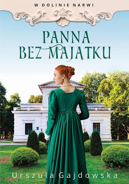 The cover of the book titled: W dolinie Narwi. Panna bez majątku