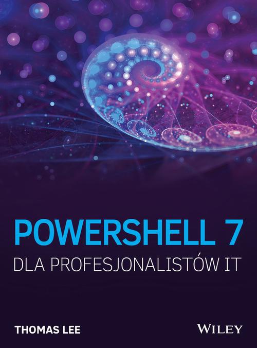 Обкладинка книги з назвою:PowerShell 7 dla Profesjonalistów IT